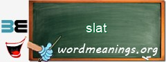 WordMeaning blackboard for slat